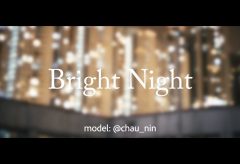 【Views】『Bright Night -夜の光』1分1秒～不夜城香港の光と影を一人の青年が訪ねるショート・イメージ・ストーリー