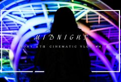 【Views】1405『MIDNIGHT cinematic vlog #4』1分15秒