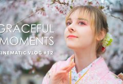 【Views】2140『GRACEFUL MOMENTS – CINEMATIC VLOG #12』3分17秒