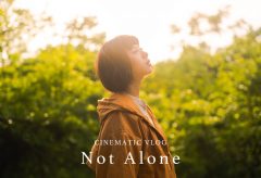 【Views】2257『Cinematic Vlog / Not Alone』2分17秒